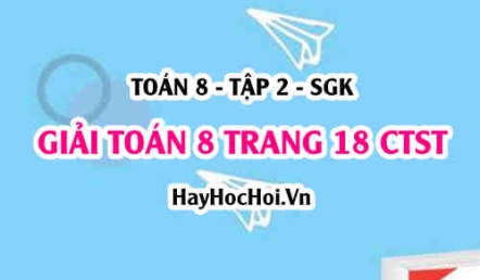 Giải Toán 8 trang 18 tập 2 Chân trời sáng tạo SGK